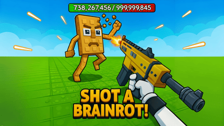 Shot a Brainrot!